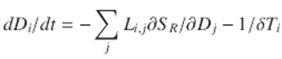  $$\displaystyle{ dD_{i}/dt = -\sum _{j}L_{i,j}\partial S_{R}/\partial D_{j} - 1/\delta T_{i} }$$ 