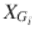  $$X_{G_{i}}$$ 