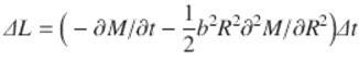  $$\displaystyle{ \varDelta L =\Big (-\partial M/\partial t -\frac{1} {2}b^{2}R^{2}\partial ^{2}M/\partial R^{2}\Big)\varDelta t }$$ 