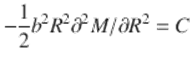  $$\displaystyle{ -\frac{1} {2}b^{2}R^{2}\partial ^{2}M/\partial R^{2} = C }$$ 